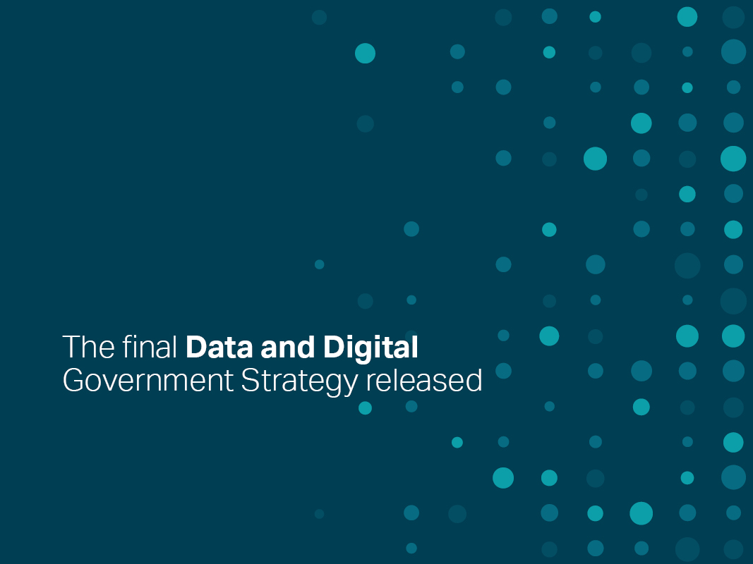The final Data and Digital government Strategy released. Teal blue and decorative circles
