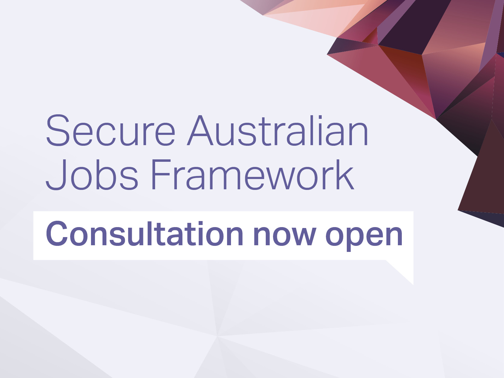 Secure Australian Job Framework - Consultation now open